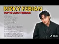 Download Lagu 10 LAGU RIZKY FEBIAN TERBAIK UNTUK PAGI HARI | FULL ALBUM | MALAM RAWAN | TOP HITS SPOTIFY 2025