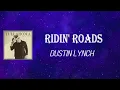 Dustin Lynch - Ridin  Roads (Lyrics)