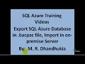 SQL Azure - Export SQL Azure Database in bacpac file Import in on-premise Server