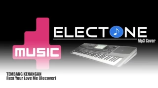 tembang kenangan rest your love me recover 