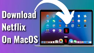 How to Download Netflix on MacBook - Install Netflix App on Any MacOS
