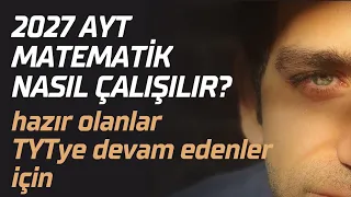 2027 AYT Matematik Nasıl Çalışılır?