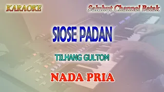 Download SIOSE PADAN ll KARAOKE BATAK ll TILHANG GULTOM ll NADA PRIA A=DO MP3