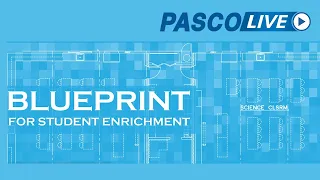 Blueprints for Summer and Year-Round Learning - PASCO Live