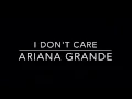 Ariana Grande - I Don't Care (Clean)