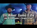 Un Amor Como Este | Luis R Conriquez × Grupo Firme | Letra/Lyrics