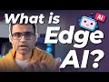 What is Edge AI What is edge computing