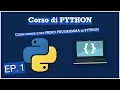 Come creare il tuo PRIMO Programma in PYTHON - Corso Python EP