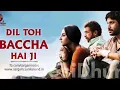 Dil To Bachcha Hai Ji Audio Full Song - Ishqiya | Rahat Fateh Ali Khan | Naseeruddin shah, Arshad