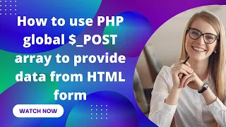 How to use PHP global - POST array to provide data from HTML form PHP and MySQL tutorials