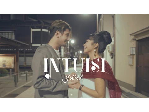 Download MP3 Yura Yunita - Intuisi (Official Music Video)