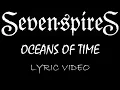 Seven Spires - Oceans Of Time - 2021 - Lyric Video