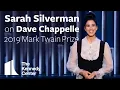 Sarah Silverman on Dave Chappelle 2019 Mark Twain Prize