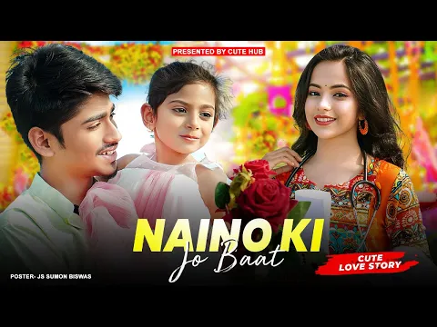 Download MP3 Naino Ki Jo Baat Naina Jaane hai | Cute Love Story Hindi Song | Valentine's Day Special Video 2023