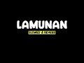 Download Lagu LAMUNAN - WAHYU F GIRI SLOWED+REVERB Viral TikTok