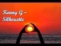 Download Lagu Kenny G - Silhouette