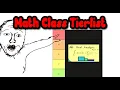 Math Class Tierlist DO NOT TAKE ANALYSIS