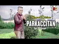 Lagu Parkaccitan - Mamad Dhelano - Cipt. Inal Siregar - DJ Tapsel Madina