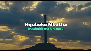 nqubeko mbatha kwakukhona umuntu official lyric video 