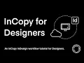 InCopy for Designers An excellent tutorial explaining how designers can use an InCopy Workflow