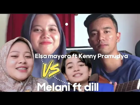 Download MP3 Elsa Mayora ft Kenny Pramudya vs Melani ft Dill_Bakasiak Mato Mamandang