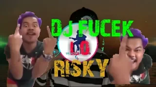 Download Dj Fucek Yang Lagi Viral || Fucek Lo Risky MP3