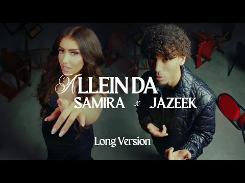 SAMIRA x Jazeek - Allein da (Long Version)