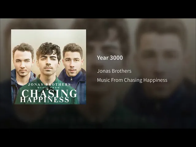 Download MP3 04. Year 3000 - Jonas Brothers (Audio Oficial) | Álbum: Music From Chasing Happiness