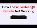 How To Fix Foxtel iQ4 Remote Not Working
