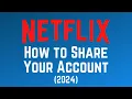 How to Share Your Netflix Account