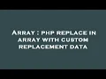 Array php replace in array with custom replacement data