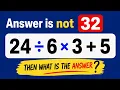 Answer Is Not 32 99 Get This Math Problem Wrong BODMAS Challenge