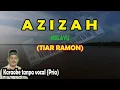 Download Lagu Azizah karaoke melayu Tiar ramon