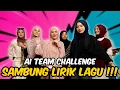 Download Lagu AI TEAM CHALLENGE SAMBUNG LIRIK LAGU !!! AREESA COMEBACK ???