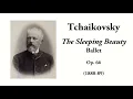Tchaikovsky: The Sleeping Beauty, Op. 66 [Complete] (with Score)