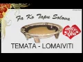 Lagu Faikava song: Lomaiviti Temata - hai koula