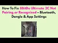 How to Fix 8BitDo Ultimate 2C Not Pairing or Recognized - Bluetooth Dongle App Settings
