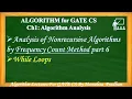 Ch 1 16 Analysis of Nonrecursive Algorithms While Loop by Frequency Count Method part 6 GATE PYQ