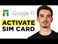 How To Activate Google Fi Sim Card 2026 - Step by Step Guide