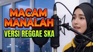 viral macam manalah reggae ska version official cover 