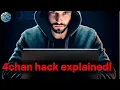 4chan HACK explained maybe