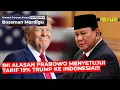 INI ALASAN  PRABOWO MENYETUJUI TARIF 19% TRUMP KE INDONESIA !!! - Mardigu Wowiek