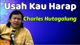 charles hutagalung usah kau harap lirik lagu 