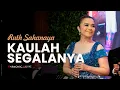 Download Lagu KAULAH SEGALANYA - RUTH SAHANAYA FT. HARMONIC MUSIC (LIVE)
