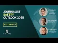 RiskPal 2025 Journalist Safety Outlook