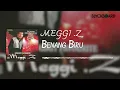 Meggi Z - Benang Biru