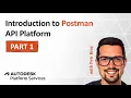 Postman 101 - Get started with Autodesk Platform Services like a boss