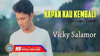 Download Vicky Salamor - KAPAN KAU KEMBALI | Lagu Terbaik \u0026 Terpopuler 2022 (Official Lyric Video) MP3