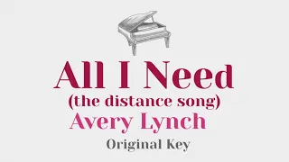 Download All I Need (the distance song) - Avery Lynch (Original Key Karaoke) - Piano Instrumental Cover MP3