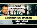 System Programming System Software Assembler Data Structures CS TUTORIAL MALAYALAM
